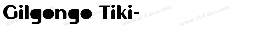 Gilgongo Tiki字体转换